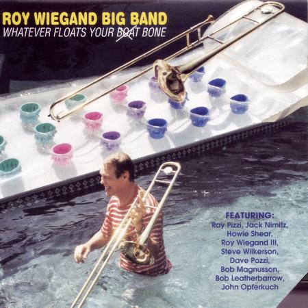 Audio CD Whatever Floats Your (Boat) Bone from Roy Wiegand Big Band